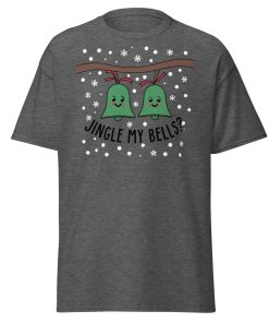 Jingle My Bells – Christmas T-shirt Fun