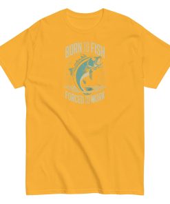 Born to Fish Forced to Work – Fishing T-shirt for Anglers