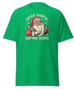 Dear Santa – Define Good. Fun Christmas T-shirt
