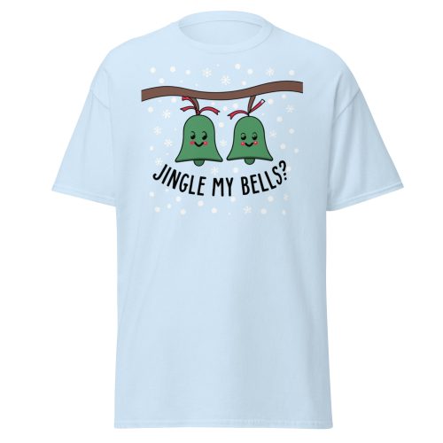 Jingle My Bells – Christmas T-shirt Fun