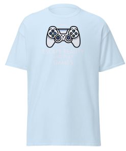 Escape Reality and Play Games T-shirt for Gamers