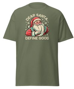 Dear Santa – Define Good. Fun Christmas T-shirt