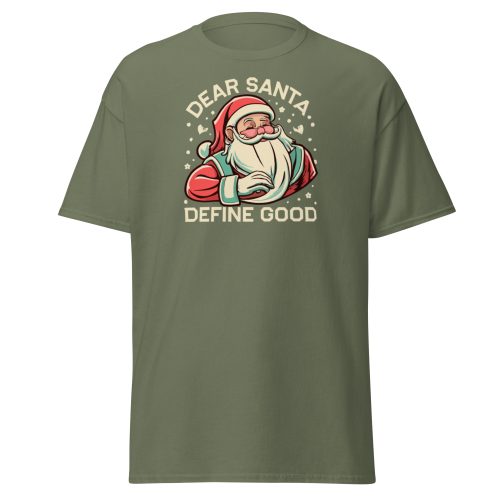 Dear Santa – Define Good. Fun Christmas T-shirt