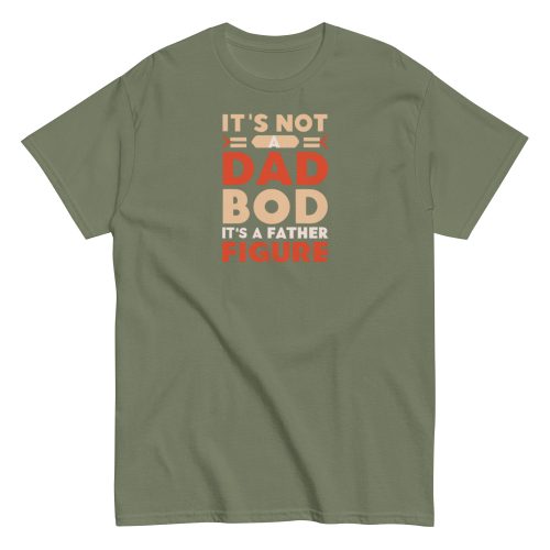 It’s Not A Dad Bod It’s A Father Figure T-shirt