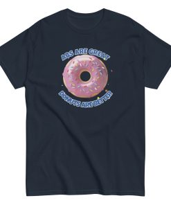 Abs Are Great Donuts Are Better T-shirt Fun Gift Present T-shirt