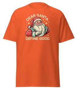 Dear Santa – Define Good. Fun Christmas T-shirt