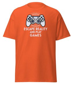 Escape Reality and Play Games T-shirt for Gamers