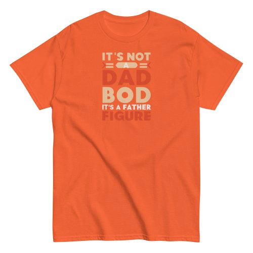 It’s Not A Dad Bod It’s A Father Figure T-shirt