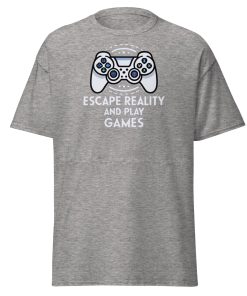 Escape Reality and Play Games T-shirt for Gamers