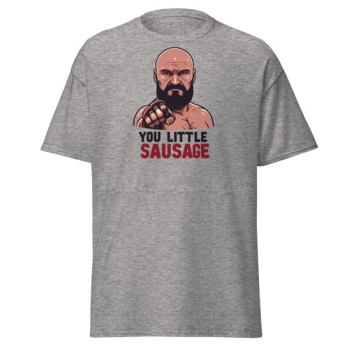 Tyson Fury T-shirt You Little Sausage