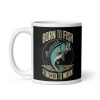 Born to Fish, Forced to Work Mug Birthday Present for Anglers