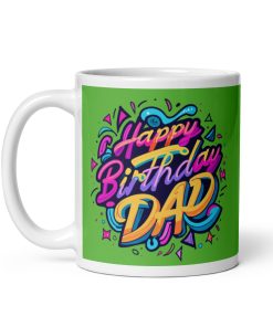 Happy Birthday Dad Mug – Birthday Present Mug for Dads