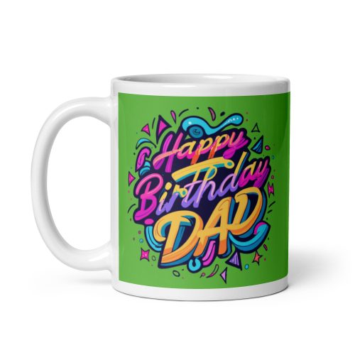 Happy Birthday Dad Mug – Birthday Present Mug for Dads