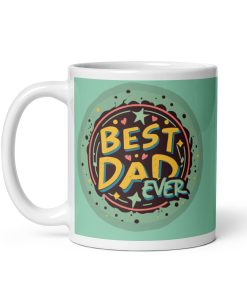 Best Dad Ever Birthday Mug Fathers Day Mug Best Dad Mug