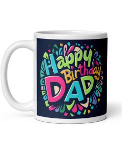 Happy Birthday Dad Gift Mug Dad’s Birthday Mug Present