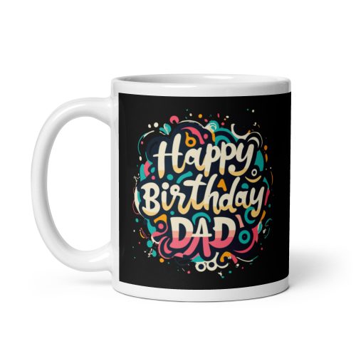 Happy Birthday Dad Mug Birthday Mug for Dad