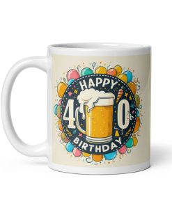 Happy 40th Birthday Gift Mug – 40th Birthday Mug40th Birthday Present Mug Gift Mug for 40th Birthday