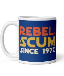 Rebel Scum Since 1977 Mug Gift Space Wars Mug Present