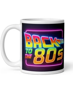 Back To The 80’s Mug Present Back To The Future 80’s Style Mug