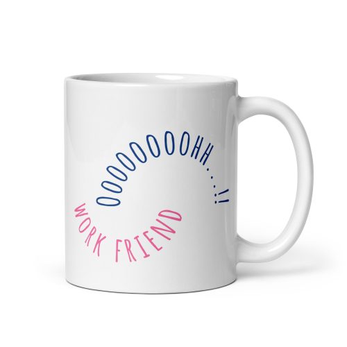 Ooooh Work Friend – Gift Mug for colleagues