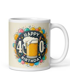 Happy 40th Birthday Gift Mug – 40th Birthday Mug40th Birthday Present Mug Gift Mug for 40th Birthday