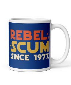 Rebel Scum Since 1977 Mug Gift Space Wars Mug Present