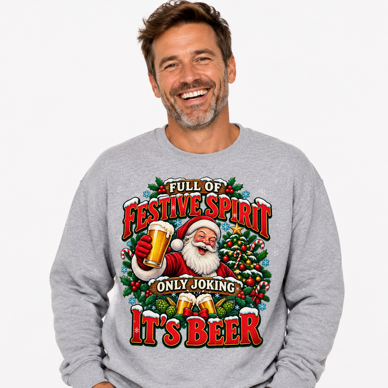 Funny beer Christmas jumper featuring Santa and the Full of Festive Spirit, Only Joking It’s Beer slogan. A festive gift for beer-loving men.