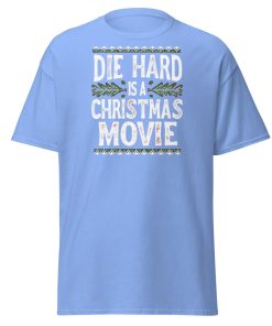Die Hard is a Christmas Movie T-shirt slogan Christmas Present