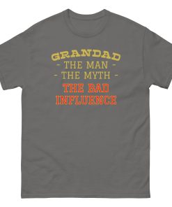 Grandad The Man The Myth The Bad Influence T-shirt Grandad Gift