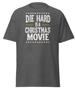 Die Hard is a Christmas Movie T-shirt slogan Christmas Present
