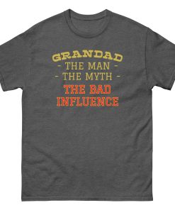 Grandad The Man The Myth The Bad Influence T-shirt Grandad Gift