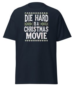 Die Hard is a Christmas Movie T-shirt slogan Christmas Present