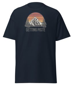 Getting Piste Funny Skiing T-shirt Gift For Skiers