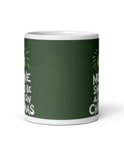 The Grinch Mug No one should be alone on Christmas Gift Mug