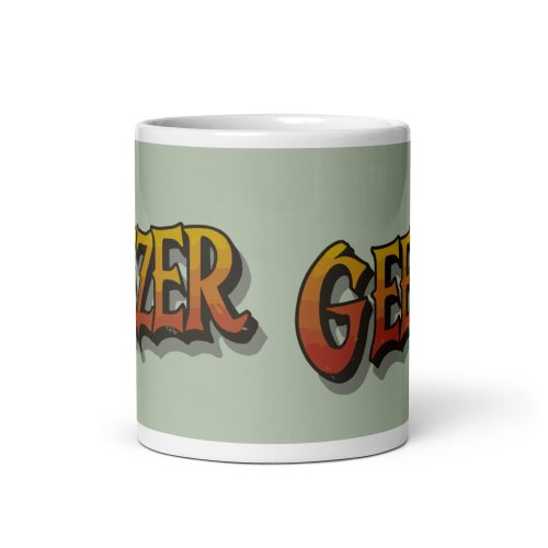 Geezer Mug for Geezers Present Gift Valentines Mug