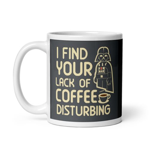 Darth Vader I Find Your Lack Of Coffee Disturbing Mug