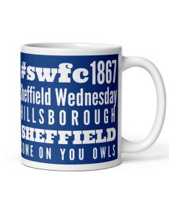 Sheffield Wednesday Mug 1867 Hillsbororgh Come On you Owls