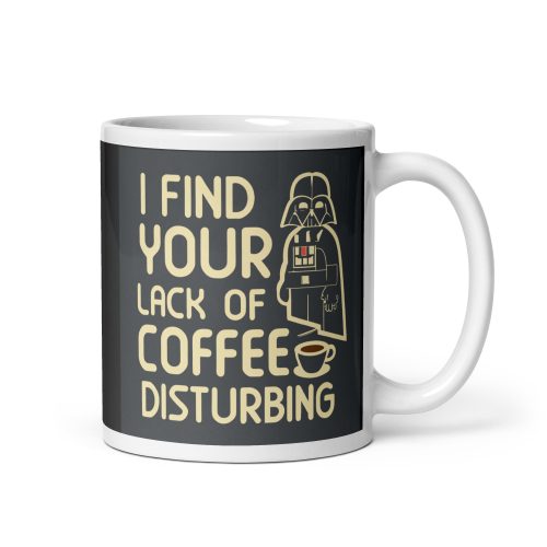 Darth Vader I Find Your Lack Of Coffee Disturbing Mug