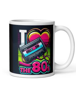 I Love The 80’s Mug for 1980’s birthday gift