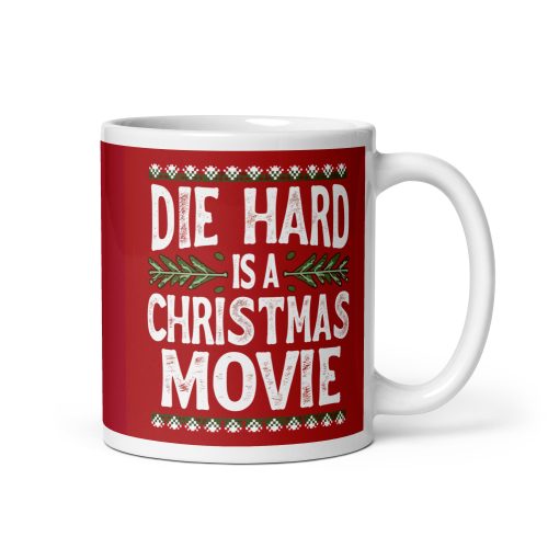 Die Hard is a Christmas Movie Mug Christmas present