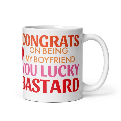 Congrats On Being My Boyfriend You Lucky Bastard Mug Valentine Gift