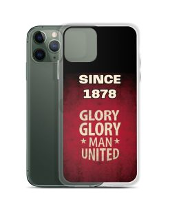 Since 1878 Glory Glory Man United iPhone case