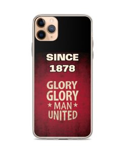 Since 1878 Glory Glory Man United iPhone case