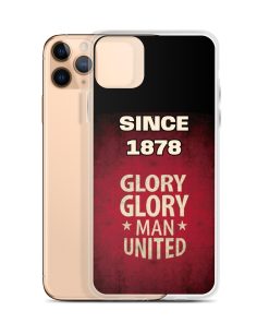 Since 1878 Glory Glory Man United iPhone case