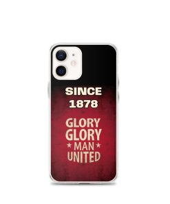 Since 1878 Glory Glory Man United iPhone case
