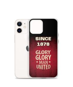 Since 1878 Glory Glory Man United iPhone case