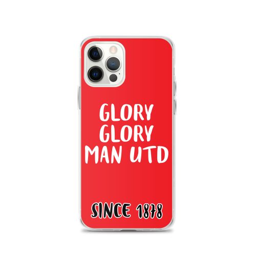 Glory Glory Man United Since 1878 iPhone phone case