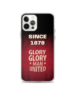 Since 1878 Glory Glory Man United iPhone case