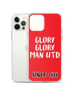 Glory Glory Man United Since 1878 iPhone phone case
