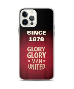 Since 1878 Glory Glory Man United iPhone case